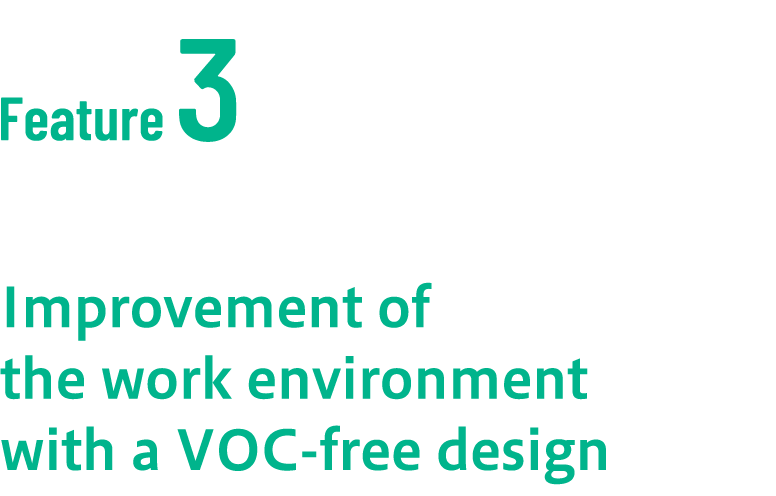 Improvement of the work environment with a VOC-free design